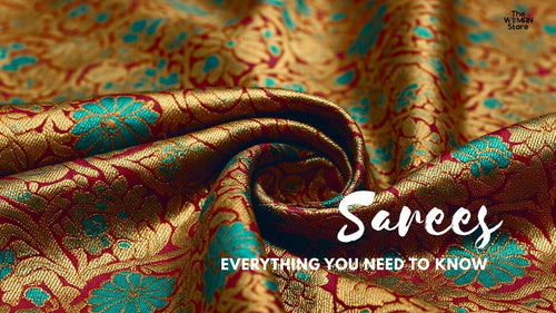 Everything You Need to Know About Sarees: Fabrics, Prints, and Styling - The Woman Store