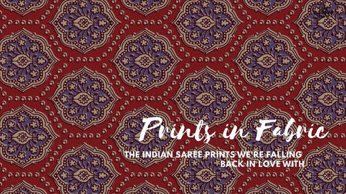 Prints in Fabric: The Indian Saree Prints We’re Falling Back in Love With - The Woman Store